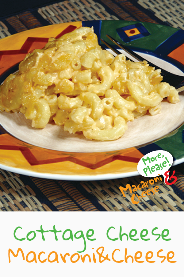 Cottage Cheese Mac & Cheese More Please! Mac and Cheese