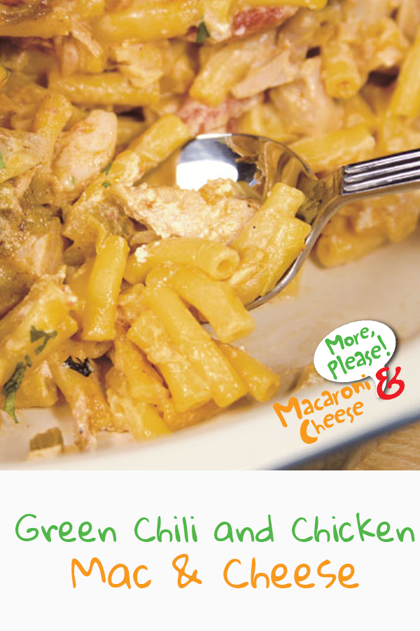 Green Chili and Chicken Mac & Cheese