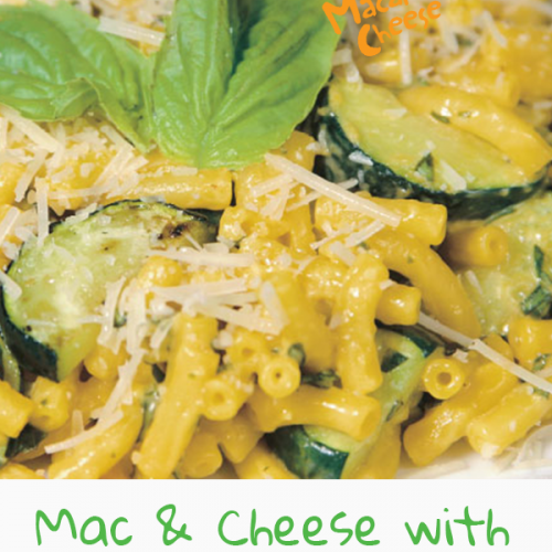 Mac & Cheese with Zucchini, Basil, and Parmesan